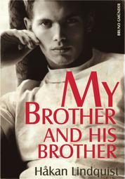 My Brother and his Brother - A gay story about a brotherly love