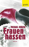 Michael Herzig: Frauen hassen ★★★★