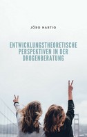 Jörg Hartig: Entwicklungstheoretische Perspektiven in der Drogenberatung Jugendlicher ★★★