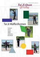Andreas W Friedrich: Tai Ji-Waffenformen - Teil 1 