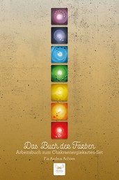 Das Buch der Farben - Das Chakraenergiekarten-Set
