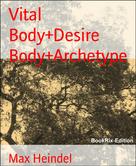 Max Heindel: Vital Body+Desire Body+Archetype 