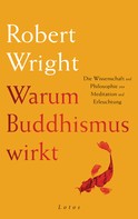 Robert Wright: Warum Buddhismus wirkt ★★★★