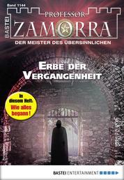 Professor Zamorra 1144 - Horror-Serie - Erbe der Vergangenheit