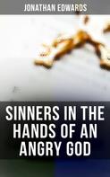 Jonathan Edwards: Sinners in the Hands of an Angry God 