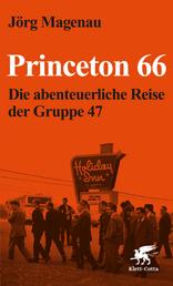 Princeton 66 - Die abenteuerliche Reise der Gruppe 47
