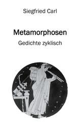 Metamorphosen - Gedichte zyklisch