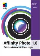 Winfried Seimert: Affinity Photo 1.8 