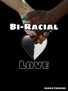 Larry Corkins: Bi-Racial Love 
