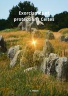 D. Hexin: Exorcismes et protections Celtes 