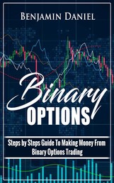 Binary Options - Steps by Steps Guide To Making Money From Binary Options Trading
