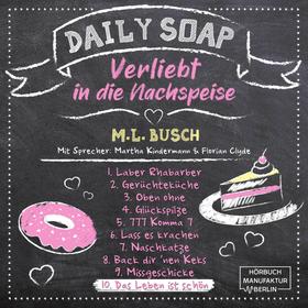 Das Leben ist schön - Daily Soap - Verliebt in die Nachspeise - Mittwoch, Band 10 (ungekürzt)