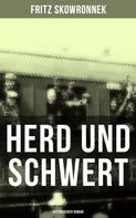 Fritz Skowronnek: Herd und Schwert (Historischer Roman) 