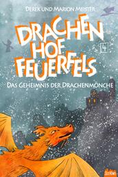 Drachenhof Feuerfels - Band 4 - Das Geheimnis der Drachenmönche