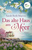 Sarah Beth Martin: Das alte Haus am Meer ★★★★