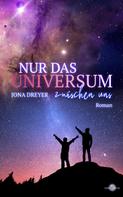 Jona Dreyer: Nur das Universum zwischen uns ★★★★★
