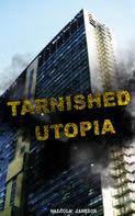 Malcolm Jameson: Tarnished Utopia 