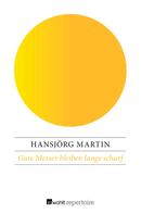 Hansjörg Martin: Gute Messer bleiben lange scharf 