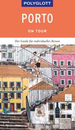 POLYGLOTT on tour Reiseführer Porto - Mit dem Touren-Guide das Land entdecken