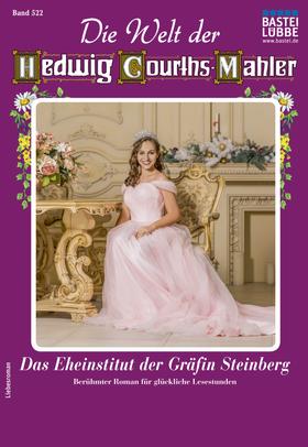 Die Welt der Hedwig Courths-Mahler 522 - Liebesroman