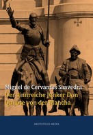 Miguel de Cervantes: Der sinnreiche Junker Don Quijote von der Mancha 