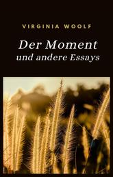 Der Moment und andere Essays (übersetzt)