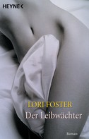 Lori Foster: Der Leibwächter ★★★★