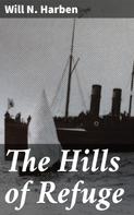 Will N. Harben: The Hills of Refuge 