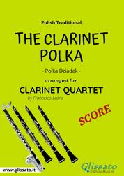 The Clarinet Polka - Clarinet Quartet (SCORE) - Polka Dziadek