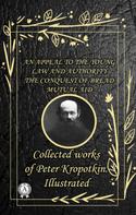 Peter Kropotkin: Collected works of Peter Kropotkin. illustrated 