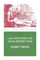 Mark Twain: Las aventuras de Huckleberry Finn 