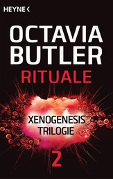 Rituale - Xenogenesis-Trilogie 2 - Roman