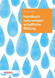 Handbuch naturwissenschaftliche Bildung - Theorie und Praxis für die Arbeit in Kindertageseinrichtungen