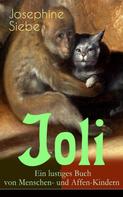 Josephine Siebe: Joli: Ein lustiges Buch von Menschen- und Affen-Kindern 