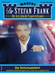 Dr. Stefan Frank 2745 - Die Schicksalsfahrt