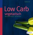 Claudia Lenz: Low Carb vegetarisch ★★★★