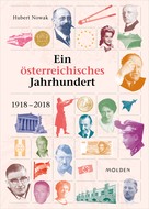 Hubert Nowak: Ein österreichisches Jahrhundert 