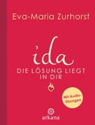 Eva-Maria Zurhorst: ida - Die Lösung liegt in dir ★★★★
