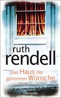 Ruth Rendell: Das Haus der geheimen Wünsche ★★★★