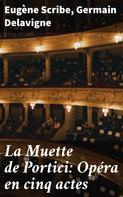 Eugene Scribe: La Muette de Portici: Opéra en cinq actes 