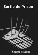 Cheima Trabelsi: Sortie de Prison 