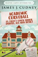 James J. Cudney: Academic Curveball - Es trifft einen immer anders, als man denkt ★★★
