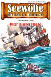 Seewölfe - Piraten der Weltmeere 3 - Unter falscher Flagge