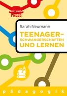 Sarah Neumann: Teenagerschwangerschaften und Lernen ★★★