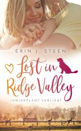 Lost in Ridge Valley - (UN)GEPLANT VERLIEBT