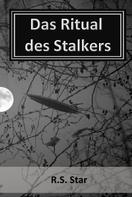 R.S. Star: Das Ritual des Stalkers ★★★★