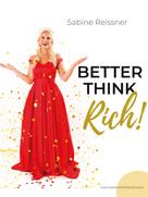 Sabine Reissner: Better think rich! 