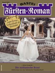 Fürsten-Roman 2633 - Die sizilianische Braut