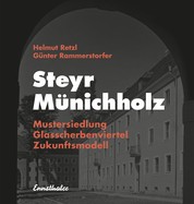 Steyr - Münichholz - Mustersiedlung - Glasscherbenviertel - Zukunftsmodell
