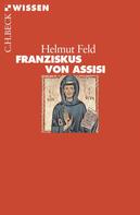 Helmut Feld: Franziskus von Assisi 